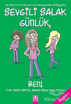 Sevgili Salak Günlük, Ben! - Altın Kitaplar Yayınevi