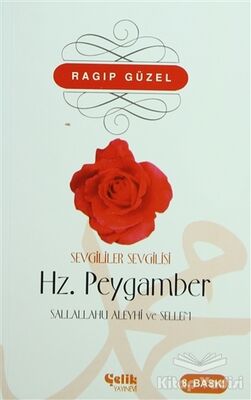 Sevgililer Sevgilisi Hz. Peygamber Sallallahü Aleyhi ve Sellem - 1