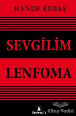 Sevgilim Lenfoma - İskenderiye Yayınları