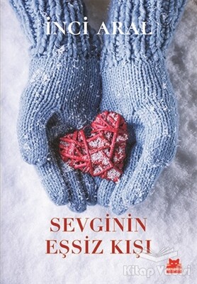 Sevginin Eşsiz Kışı - Kırmızı Kedi Yayınevi