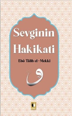 Sevginin Hakikati - Ehil Yayınları