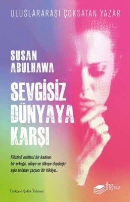 Sevgisiz Dünyaya Karşı - The Kitap