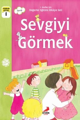 Sevgiyi Görmek - 1.Sınıflar İçin - Erdem Çocuk