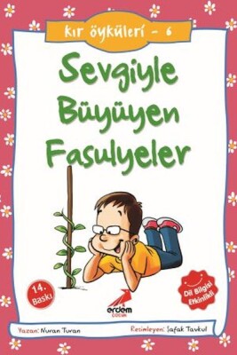 Sevgiyle Büyüyen Fasulyeler - Kır Öyküleri - Erdem Çocuk