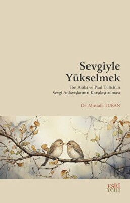 Sevgiyle Yükselmek - Eskiyeni Yayınları