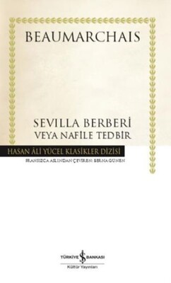 Sevilla Berberi Veya Nafile Tedbir (Ciltli) - İş Bankası Kültür Yayınları
