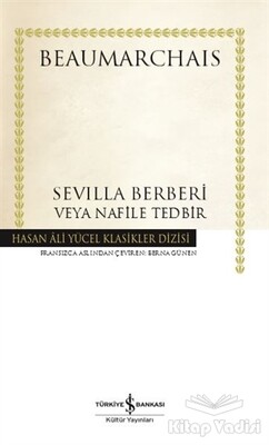 Sevilla Berberi Veya Nafile Tedbir - İş Bankası Kültür Yayınları