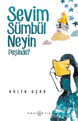 Sevim Sümbül Neyin Peşinde? - Fantastik Kitap