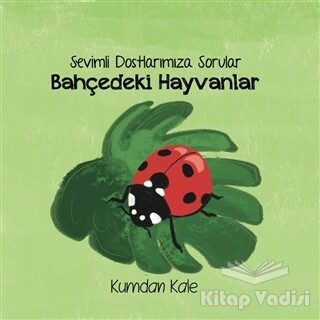 Sevimli Dostlarımıza Sorular Bahçedeki Hayvanlar - Kumdan Kale