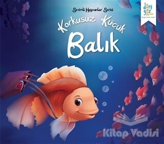 Sevimli Hayvanlar Serisi : Korkusuz Küçük Balık - 1