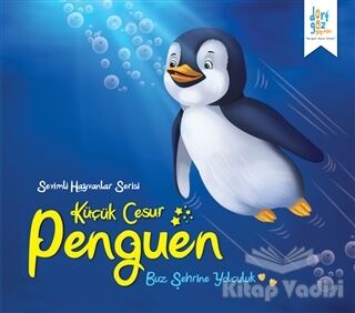 Sevimli Hayvanlar Serisi : Küçük Cesur Penguen - 1