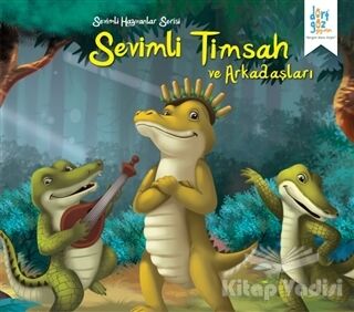 Sevimli Hayvanlar Serisi : Sevimli Timsah ve Arkadaşları - 1