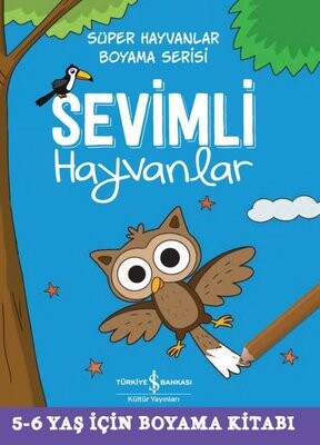 Sevimli Hayvanlar - Süper Hayvanlar Boyama Serisi - İş Bankası Kültür Yayınları