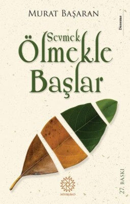 Sevmek Ölmekle Başlar - Mihrabad Yayınları