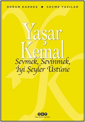 Sevmek, Sevinmek, İyi Şeyler Üstüne - 1