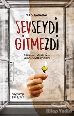 Sevseydi Gitmezdi - Hayy Kitap