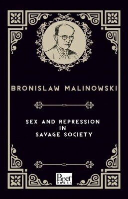 Sex and Repression in Savage Society (İngilizce Kitap) - Paper Books