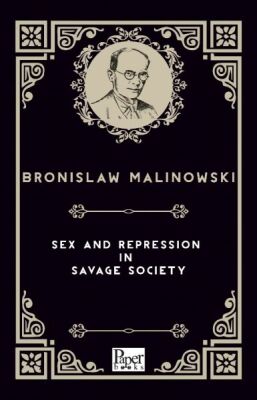 Sex and Repression in Savage Society (İngilizce Kitap) - 1
