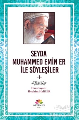 Seyda Muhammed Emin Er ile Söyleşiler - Mevsimler Kitap