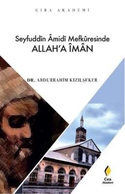 Seyfuddin Amidi Mefkuresinde Allah’a İman - Çıra Akademi
