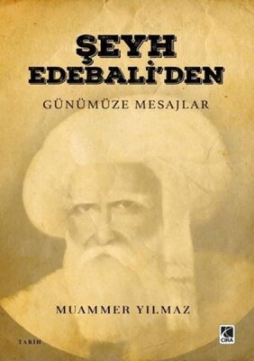 Şeyh Edebali’den Günümüze Mesajlar - Çıra Yayınları