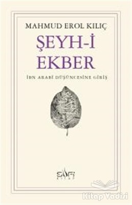 Şeyh-i Ekber İbn Arabi Düşüncesine Giriş - Sufi Kitap