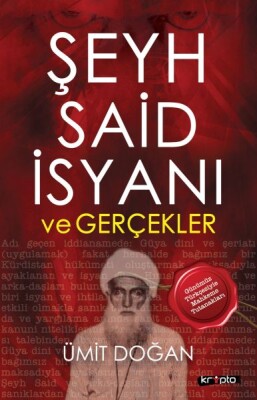 Şeyh Said İsyanı Ve Gerçekler - Kripto Basın Yayın