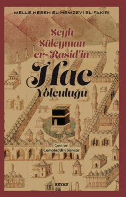 Şeyh Süleyman er-Raşid'in Hac Yolculuğu - 1