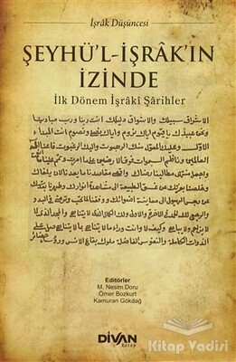 Şeyhü'l-İşrak'ın İzinde - Divan Kitap