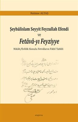 Şeyhülislam Seyyit Feyzullah Efendi ve Fetavayı Feyziyye - 1