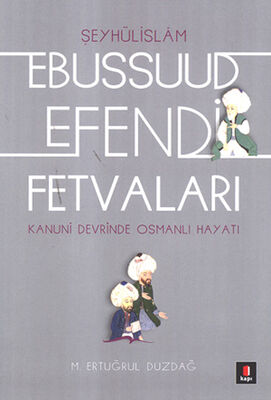 Şeyhülislamı Ebussuud Efendi Fetvaları - 1