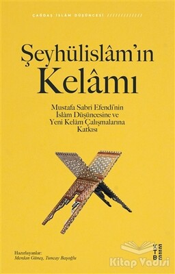 Şeyhülislam’ın Kelamı - Ketebe Yayınları