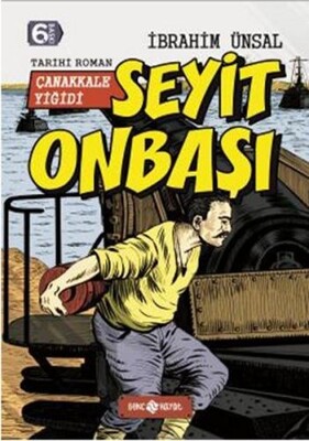 Seyit Onbaşı: Çanakkale Yiğidi - Genç Hayat