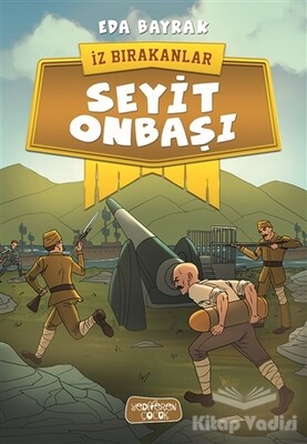 Seyit Onbaşı - İz Bırakanlar - Yediveren Çocuk