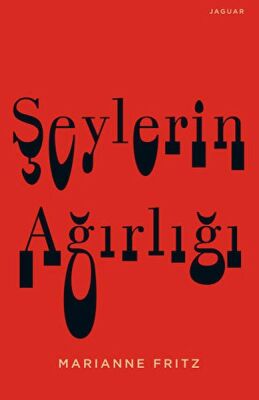 Şeylerin Ağırlığı - 1