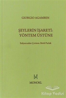 Şeylerin İşareti: Yöntem Üstüne - Monokl Yayınları