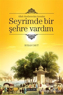 Seyrimde Bir Şehre Vardım - Hacegan Yayıncılık