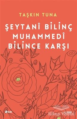 Şeytani Bilinç Muhammedi Bilince Karşı - 1