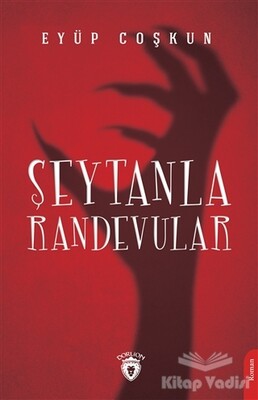 Şeytanla Randevular - Dorlion Yayınları