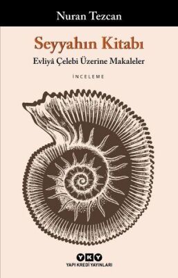 Seyyahın Kitabı - Evliyâ Çelebi Üzerine Makaleler - 1