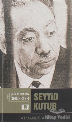 Seyyid Kutup - Çağda İz Bırakan Önderler - 2