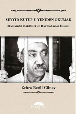 Seyyid Kutup'u Yeniden Okumak - 1