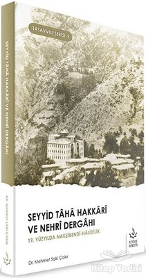 Seyyid Taha Hakkari ve Nehri Dergahı - Nizamiye Akademi Yayınları