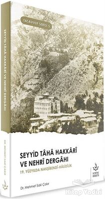 Seyyid Taha Hakkari ve Nehri Dergahı - 1