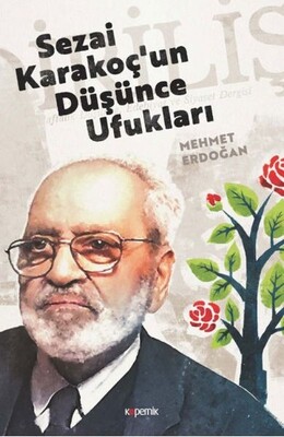 Sezai Karakoç'un Düşünce Ufukları - Kopernik Kitap