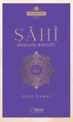 Şâhî - Şehzade Bayezit - İdeal Kültür Yayıncılık