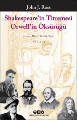 Shakespeare'in Titremesi Orwell'in Öksürüğü - Yapı Kredi Yayınları