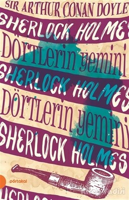Sherlock Holmes 5 - Dörtlerin Yemini - Portakal Kitap