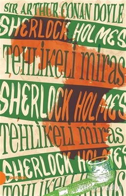 Sherlock Holmes 6 -Tehlikeli Miras - Portakal Kitap