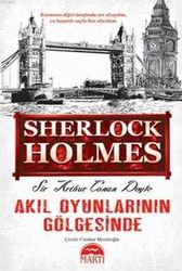 Akıl Oyunlarının Gölgesinde - Sherlock Holmes - Martı Yayınları